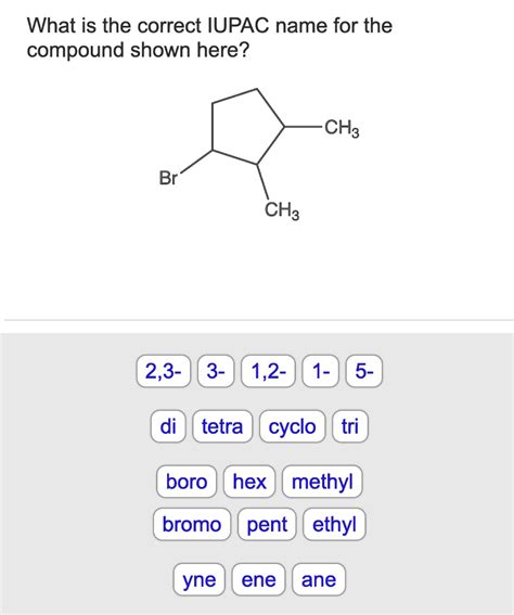 88 pts. . What is the iupac name for the compound shown